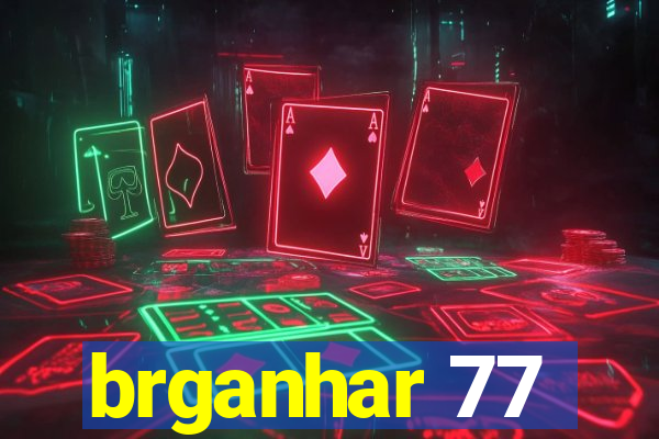 brganhar 77